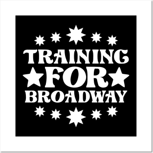 Training For Broadway Posters and Art